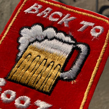 Vintage "Back to Booze" beer patch